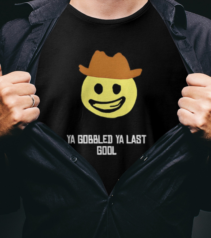 'Ya Gobbled Ya Last Gool Cowboy Emoji Meme' T-Shirt