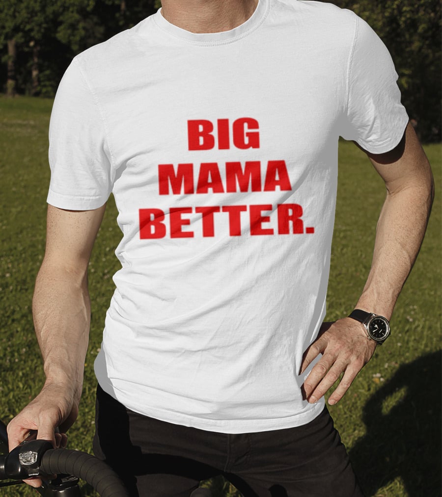 Big Mama Better Big Latto Wearing T-Shirt