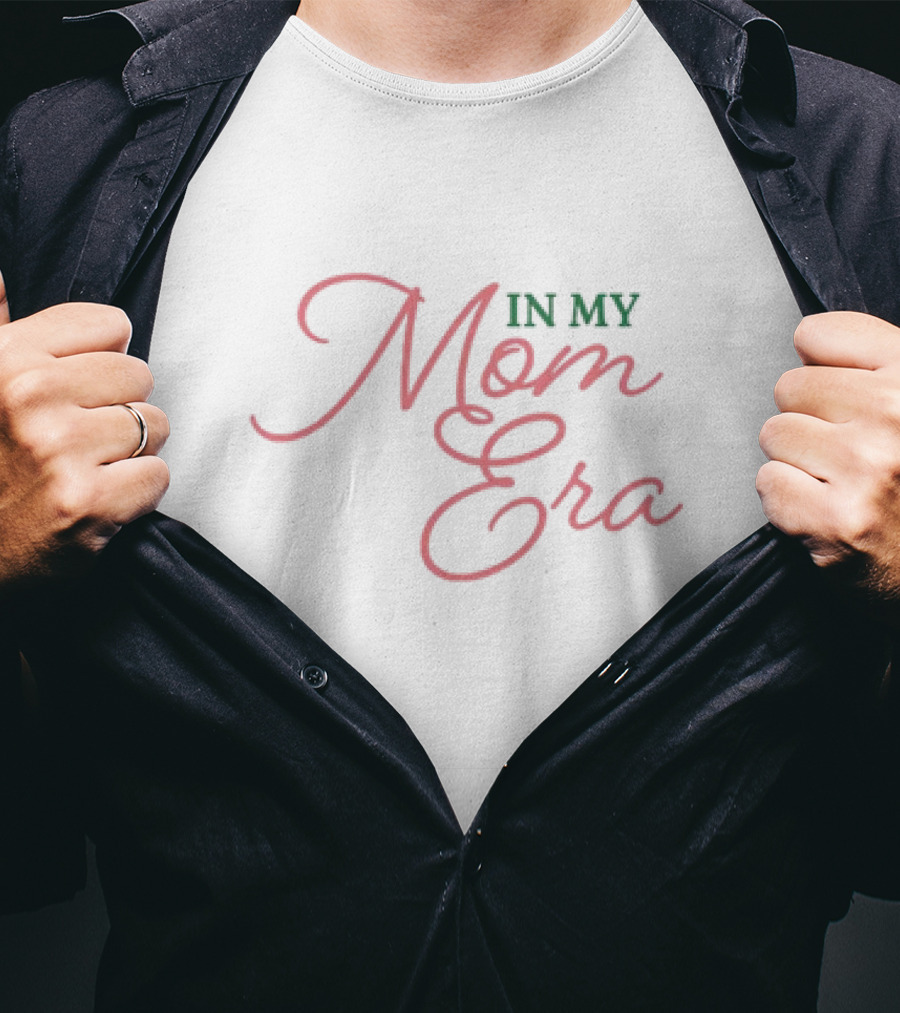 IN My Mom Era T-Shirt