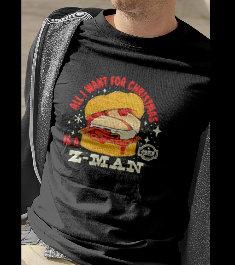 All I Want For Christmas Is A Z-Man Joe's KC Kansas City Christmas Burger T-Shirt