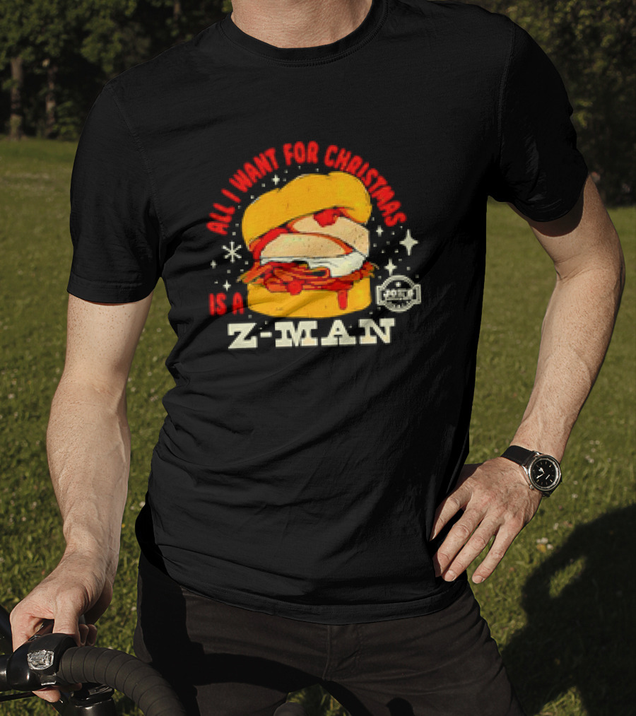 All I Want For Christmas Is A Z-Man Joe's KC Kansas City Christmas Burger T-Shirt