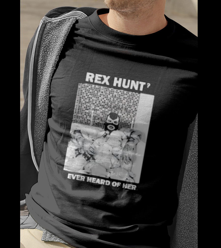 Rex Hunt? Ever Heard Of Her Masked Bathtub Scene T-Shirt