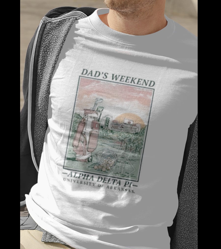 Dad’s Weekend Alpha Delta Pi University Of Arkansas Golf Scene T-Shirt