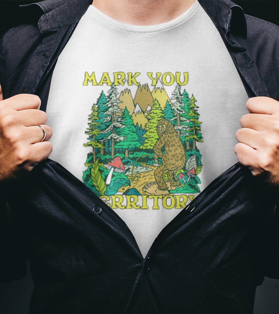 Mark Your Territory Bigfoot Forest Adventure T-Shirt