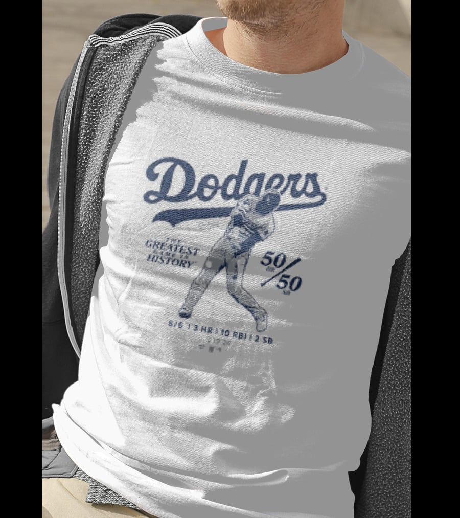 Dodgers The Greatest Game In History 50 HR 50 SB 6/6 3 HR 10 RBI 2 SB T-Shirt