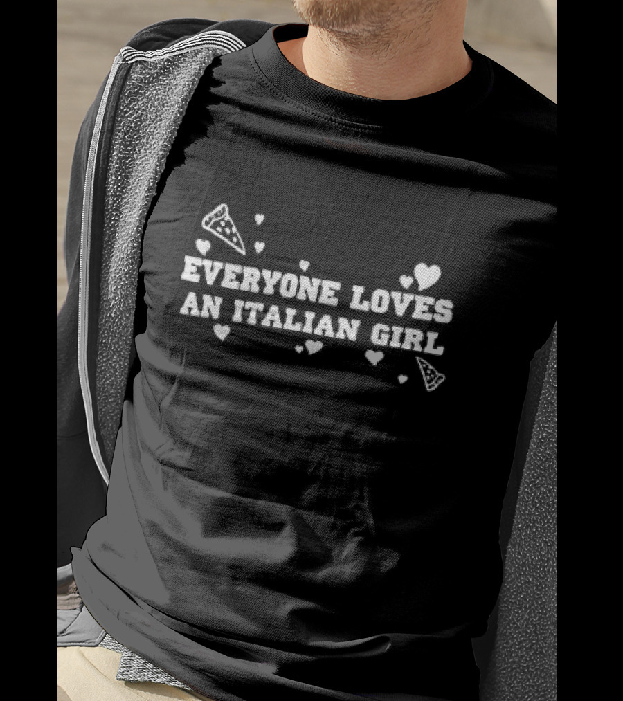Everyone Loves An Italian Girl Pizza Hearts T-Shirt