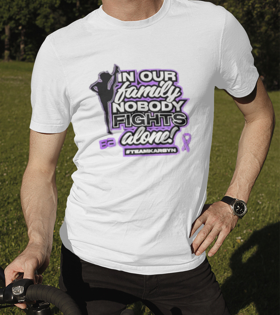 In Our Family Nobody Fights Alone Team Karsyn Ribbon T-Shirt