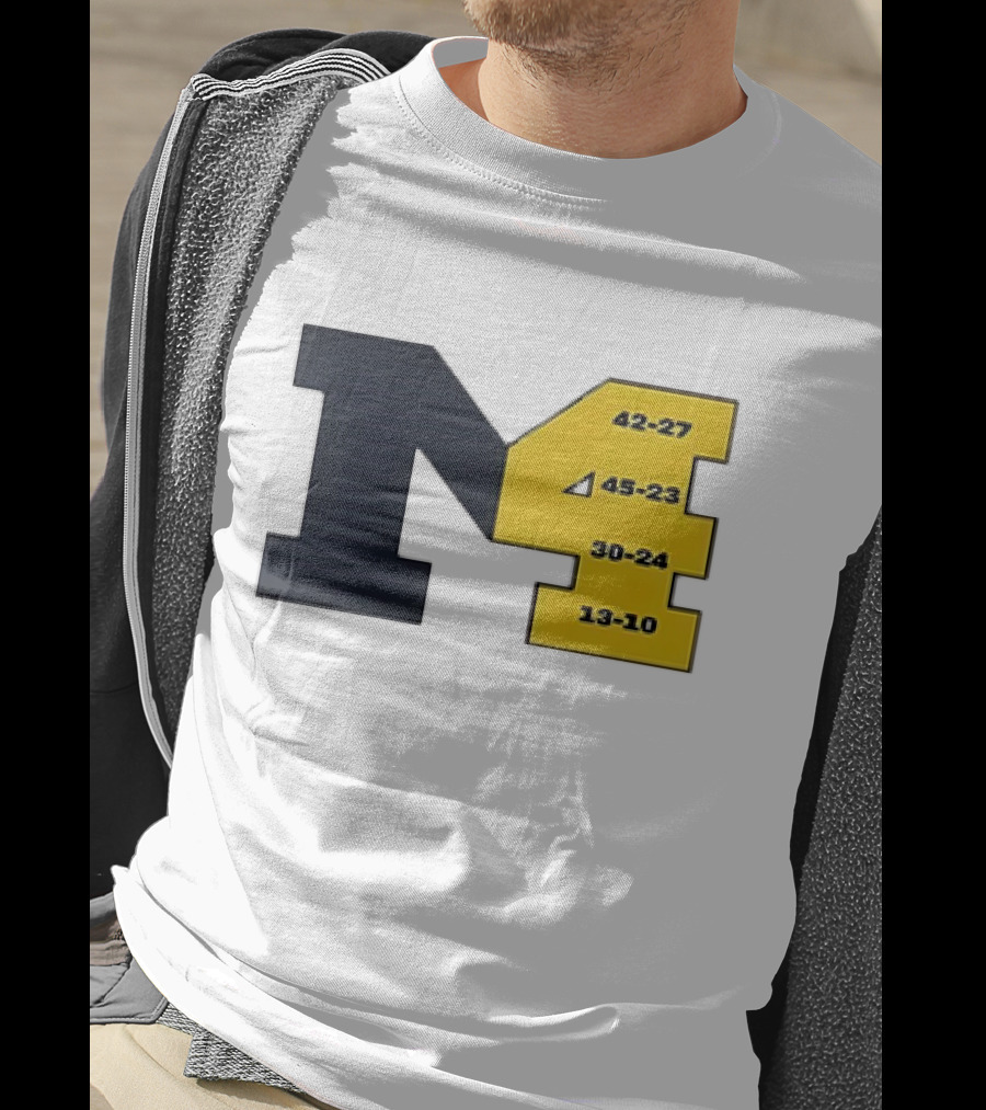 Michigan Wolverines M4 42-27 45-23 30-24 13-10 Fourth Consecutive Victory T-Shirt