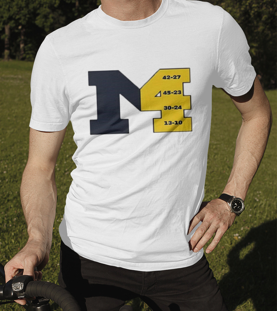 Michigan Wolverines M4 42-27 45-23 30-24 13-10 Fourth Consecutive Victory T-Shirt