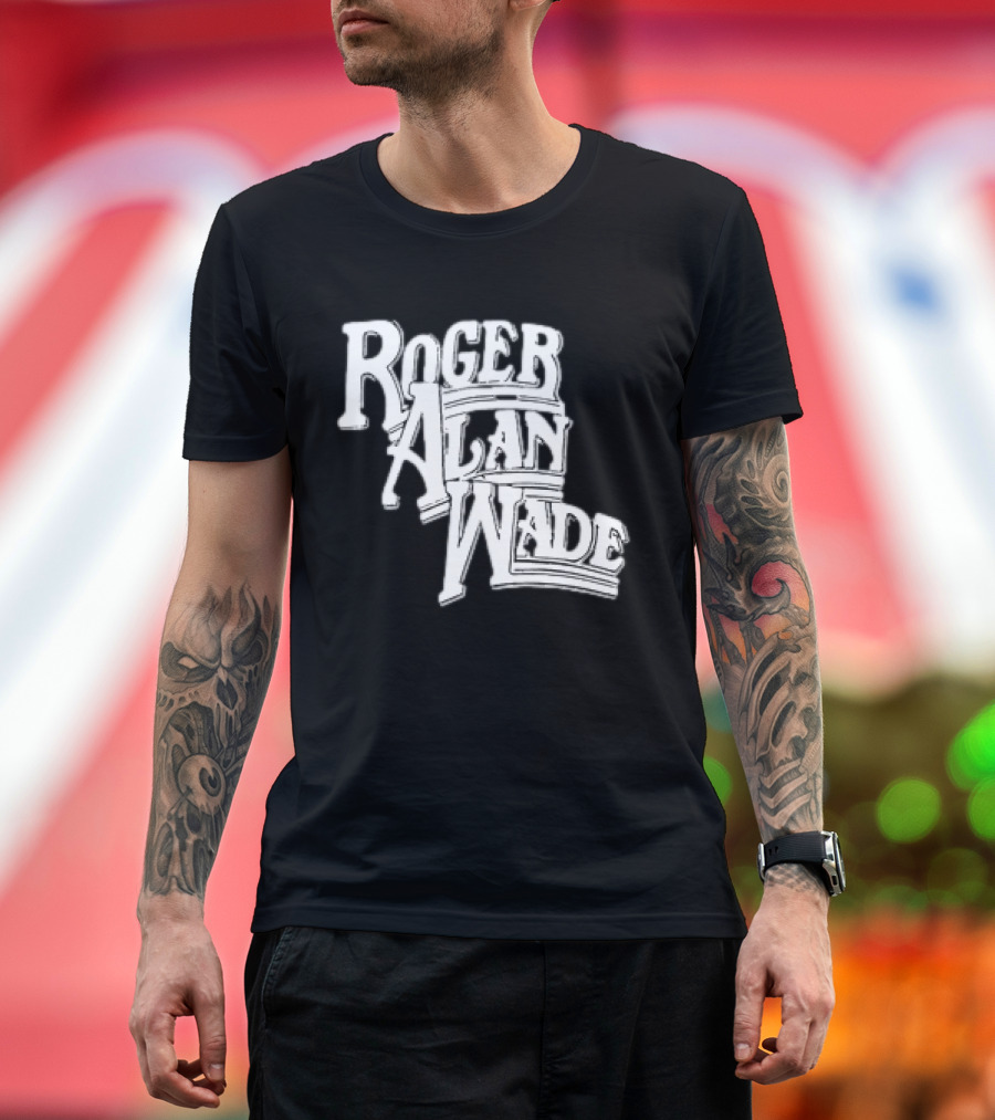 Roger Alan Wade Retro Typography T-Shirt