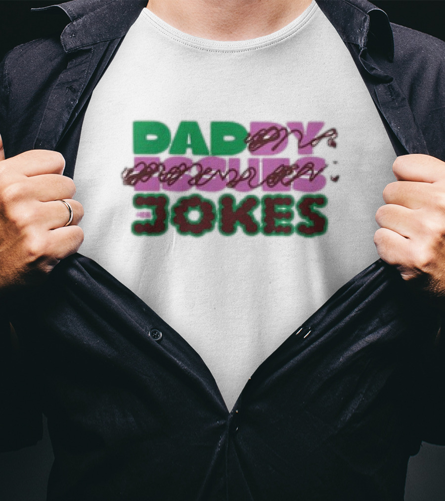 Daddy Issues Dad Jokes T-Shirt