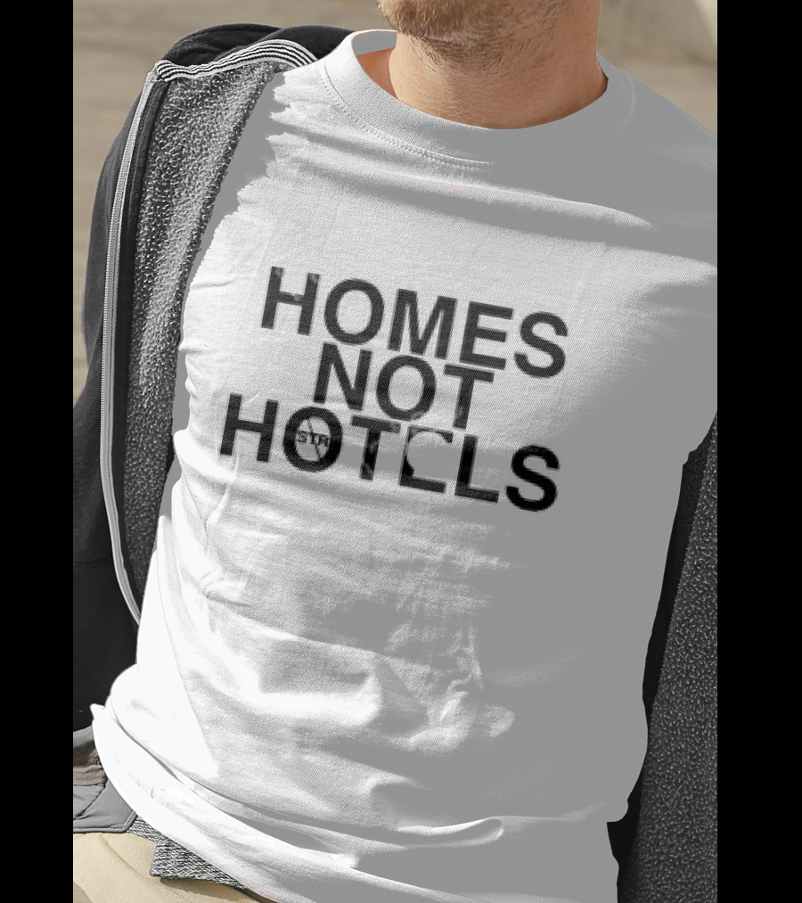 Homes Not Hotels STR T-Shirt