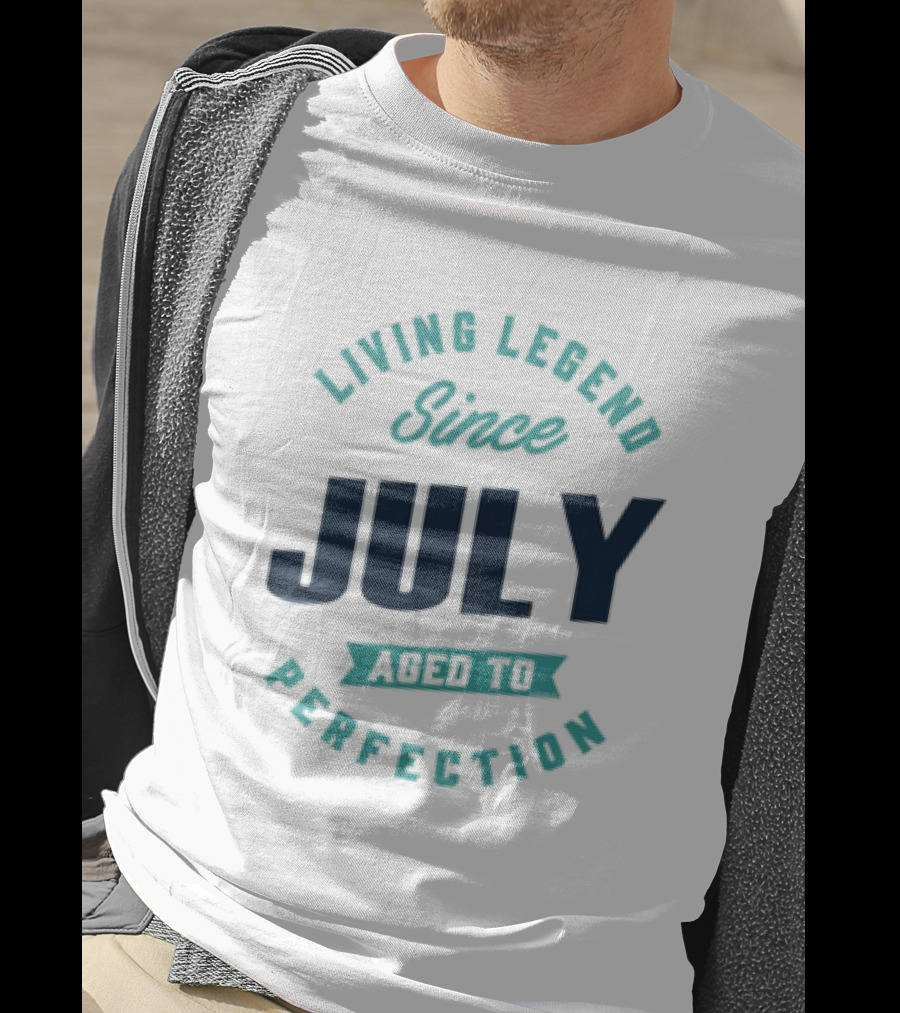 Living Legend Since July Aged To Perfection T-Shirt