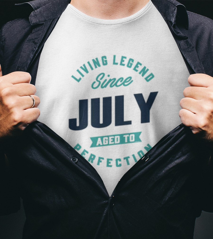 Living Legend Since July Aged To Perfection T-Shirt