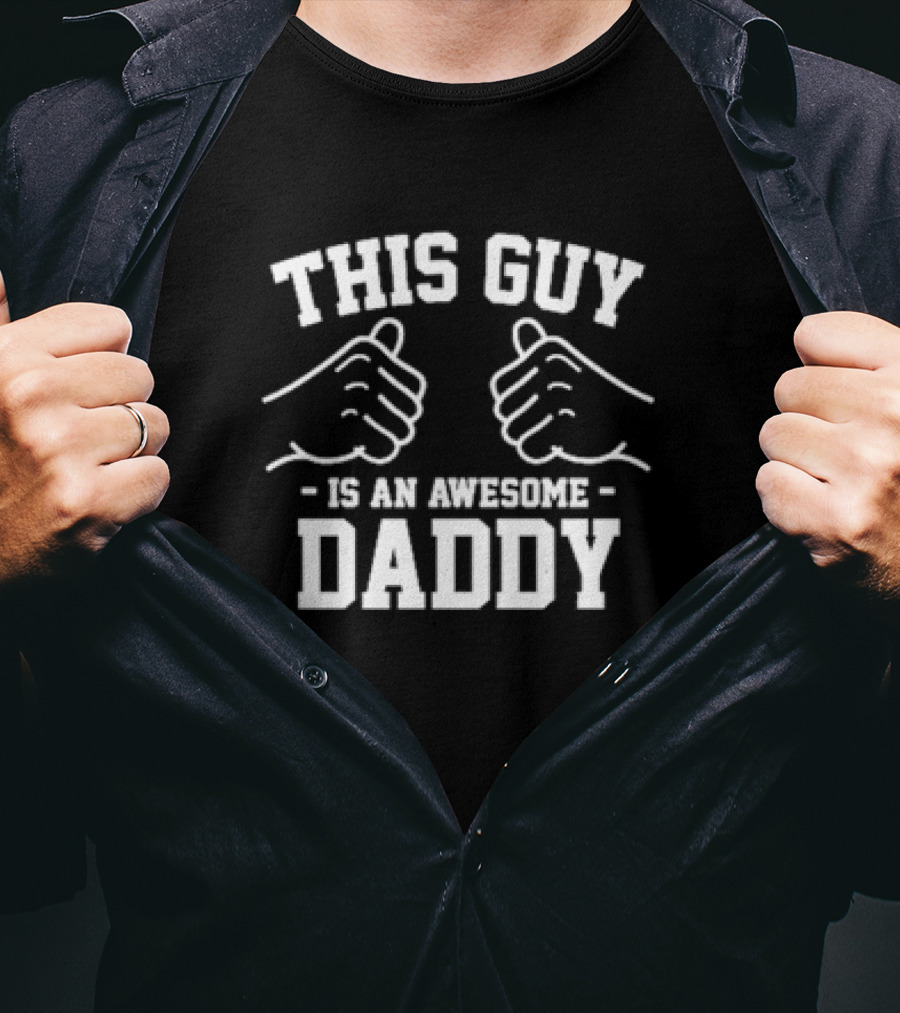 This Guy Is An Awesome Daddy Fist Bump T-Shirt