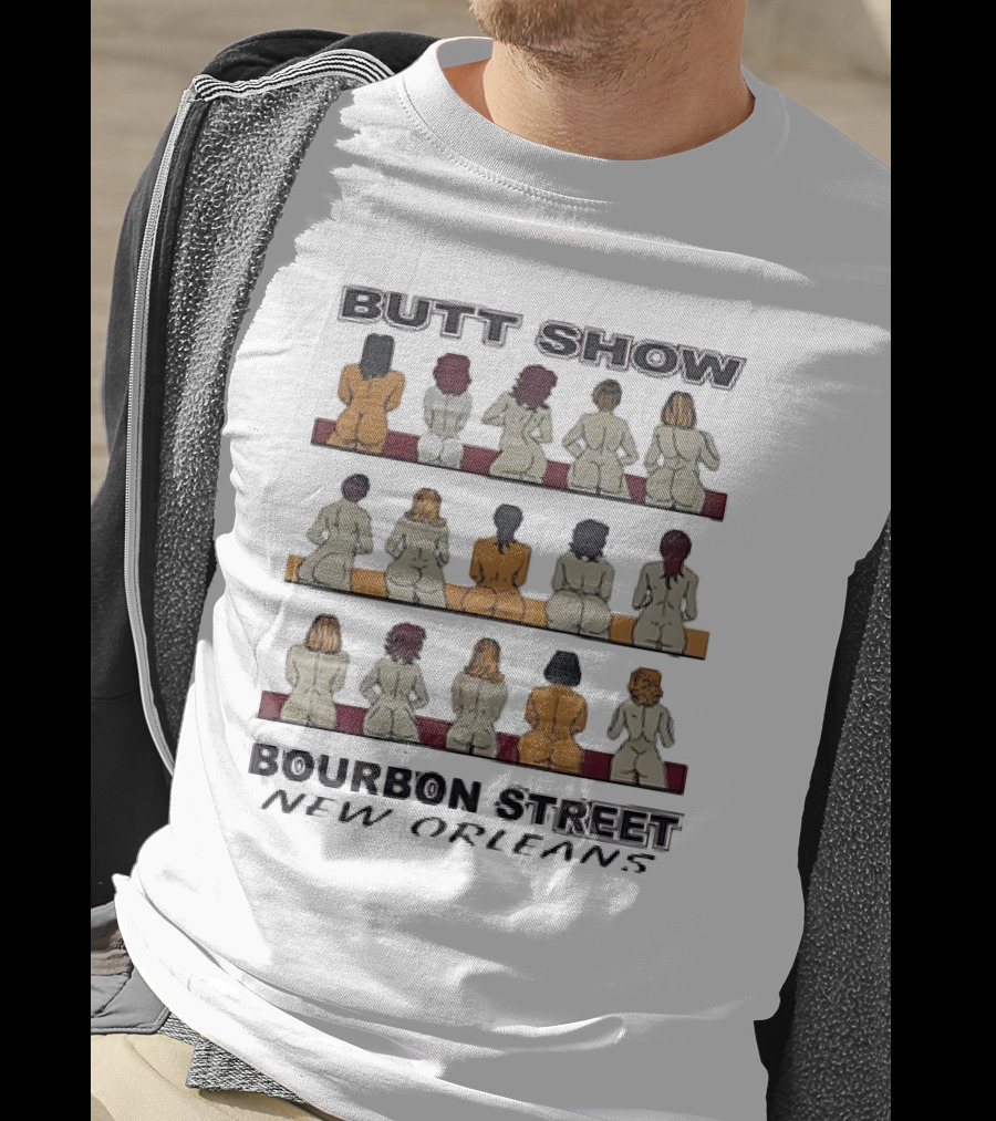Butt Show Bourbon Street New Orleans T-Shirt