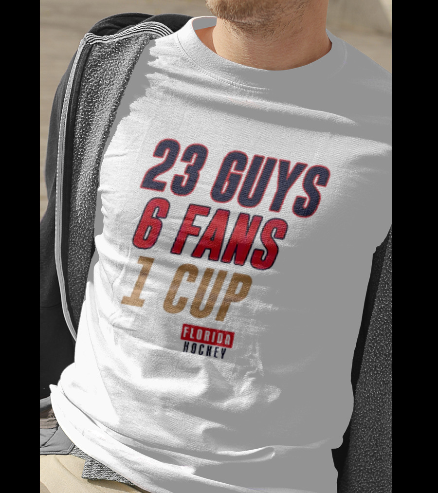 Florida Hockey 23 Guys 6 Fans 1 Cup T-Shirt