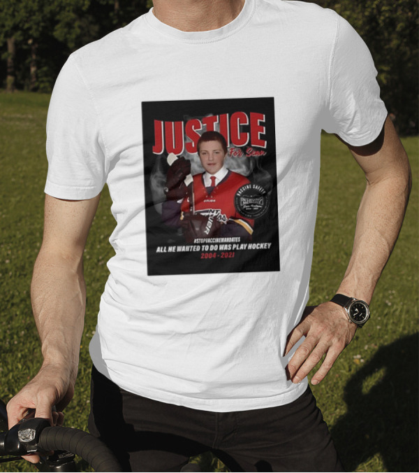Justice For Sean #STOPPUCKINGTHEMOMIES All He Wanted To Do Was Play Hockey 2004-2021 T-Shirt