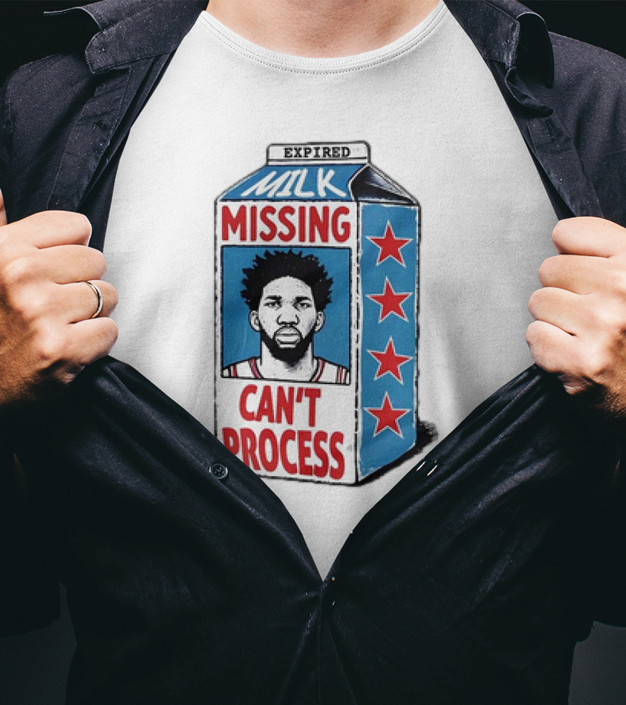 Expired Milk Missing Can't Process Joel Embiid Philadelphia 76ers T-Shirt