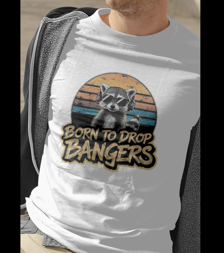Born To Drop Bangers Raccoon Vintage T-Shirt