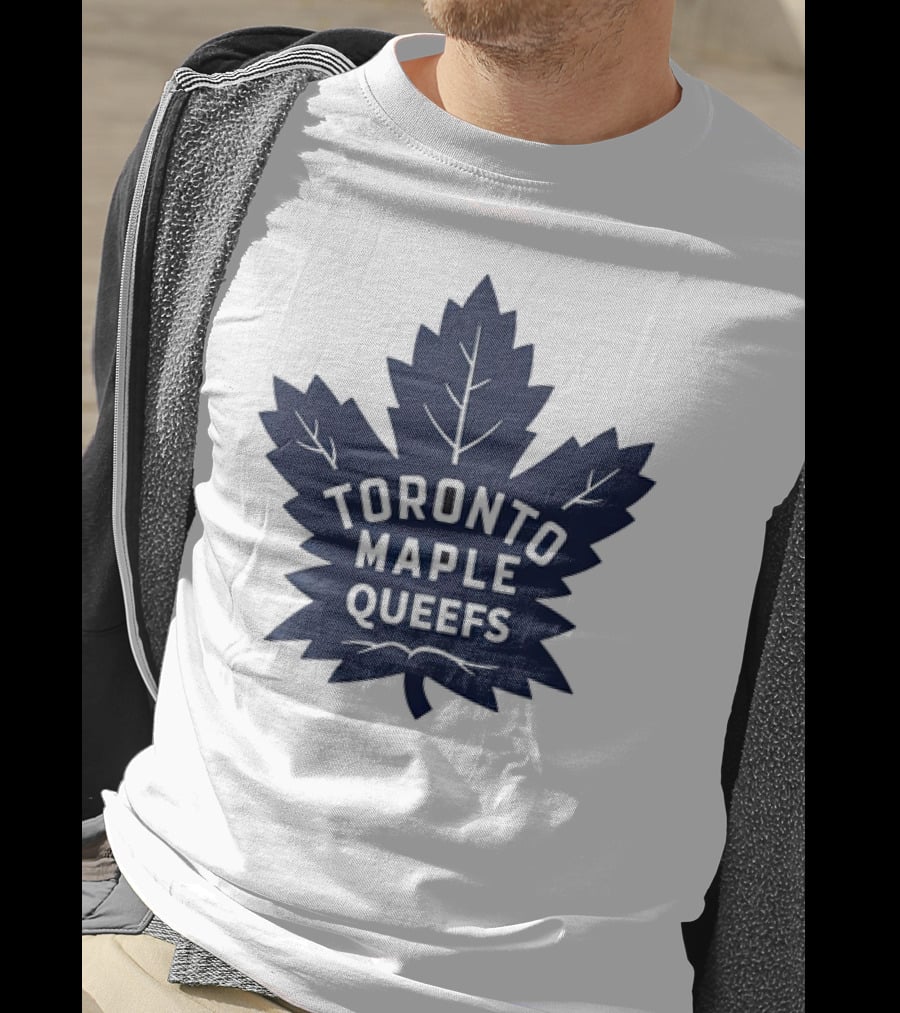 Toronto Maple Leafs Queefs T-Shirt