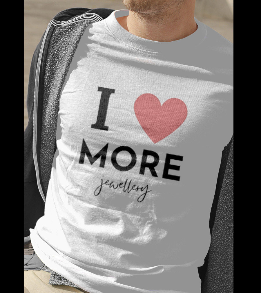I Love Heart More Jewellery T-Shirt