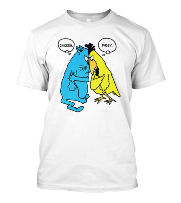 Chicken Pussy Cartoon John Baynham Chicken Pussy T-Shirt