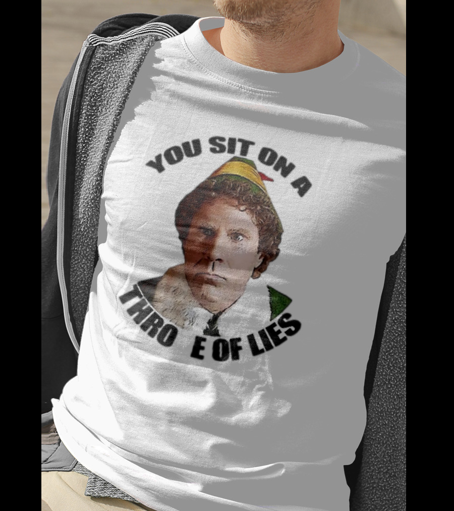 Elf Buddy You Sit On A Throne Of Lies Christmas Movie Scene T-Shirt
