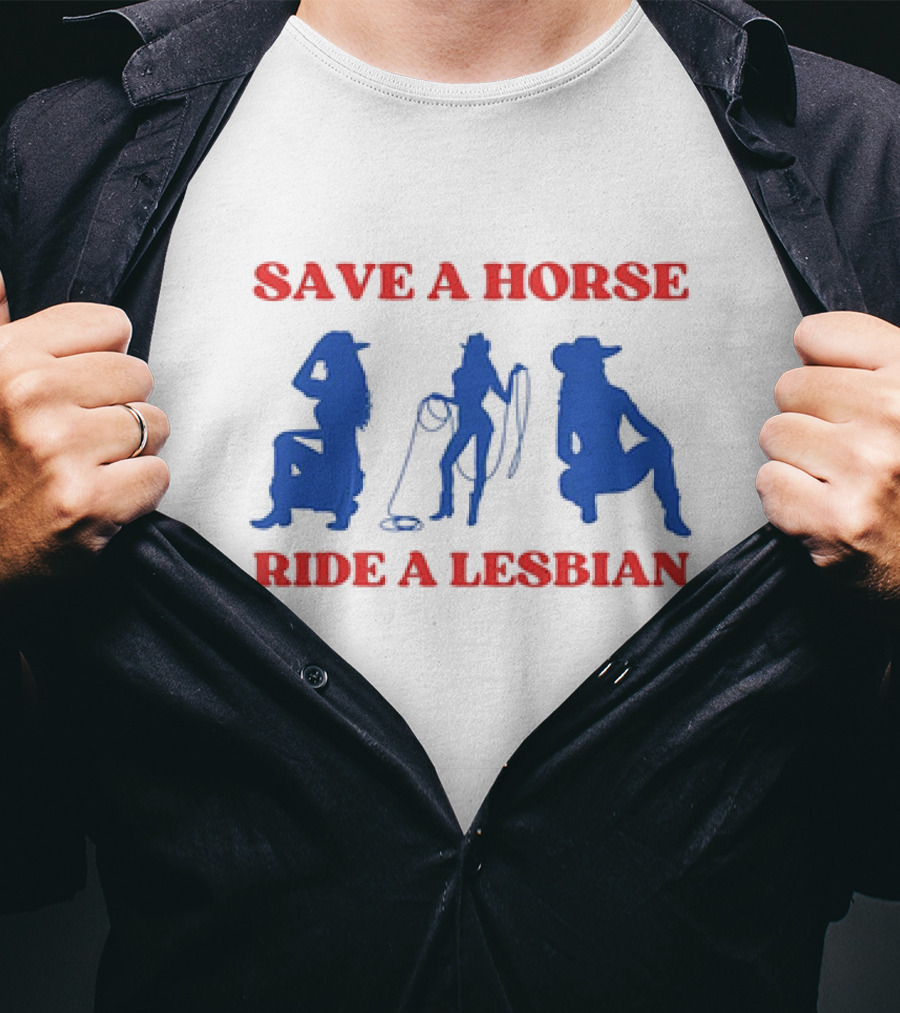 Save A Horse Ride A Lesbian Cowgirl T-Shirt