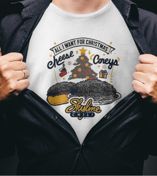 All I Want For Christmas Cheese Coneys Skyline Chili Cincinnati Holiday Treats T-Shirt