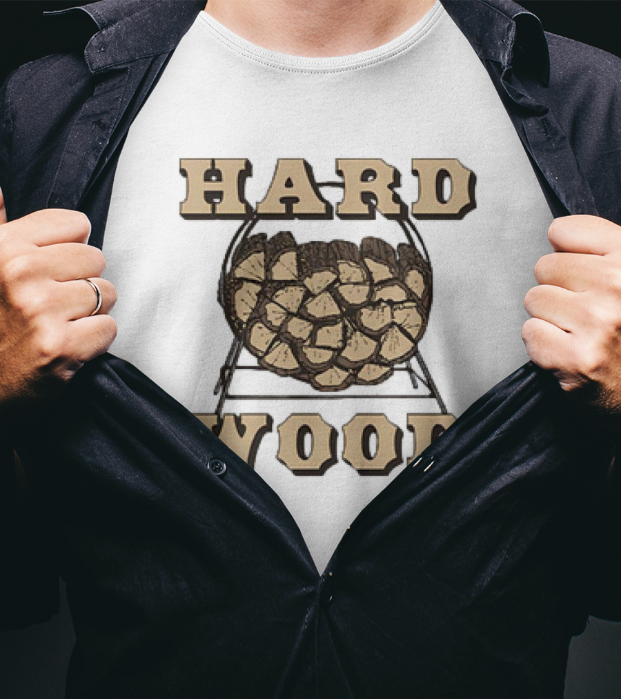 HARD WOOD Firewood Stack T-Shirt