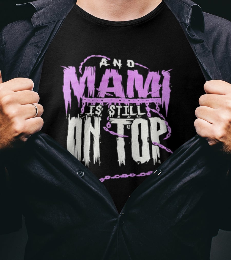 Rhea Ripley And Mami Is Still On Top Purple Chains Text T-Shirt