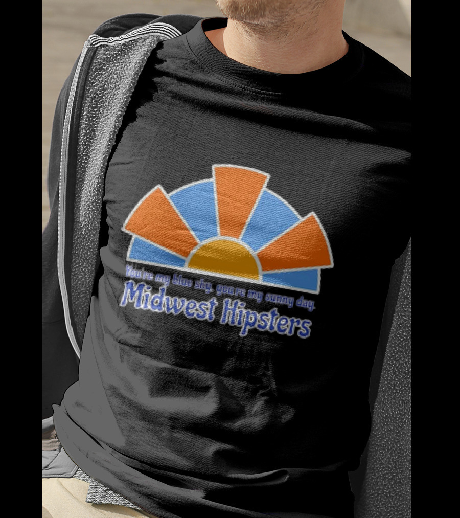 You're My Blue Sky You're My Sunny Day Midwest Hipsters Retro Sunburst T-Shirt