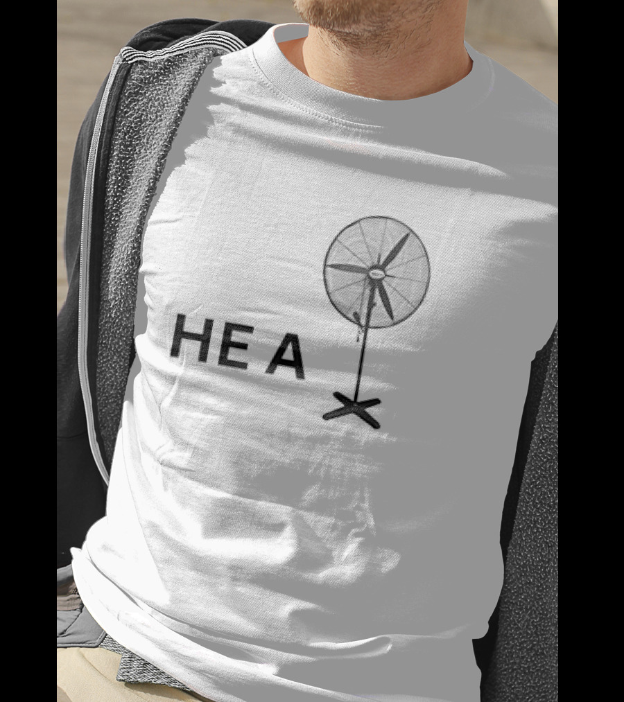 HE A Fan T-Shirt