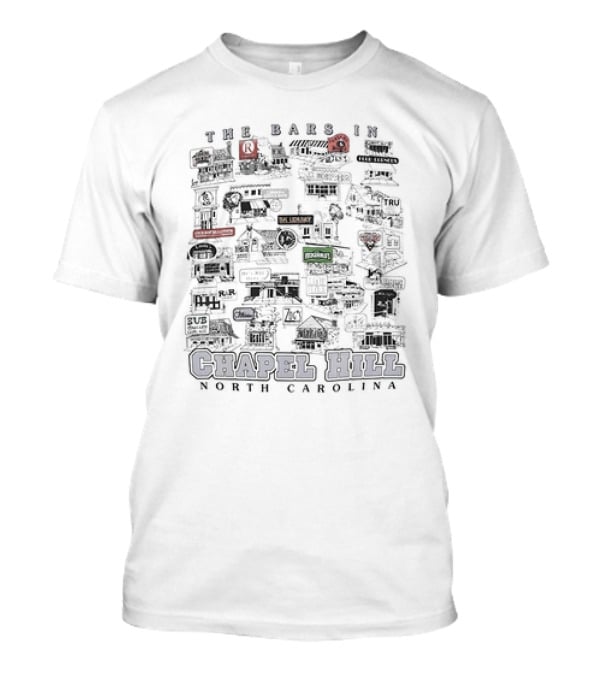 Chapel Hill North Carolina The Bars In Chapel Hill Tar Heels T-Shirt