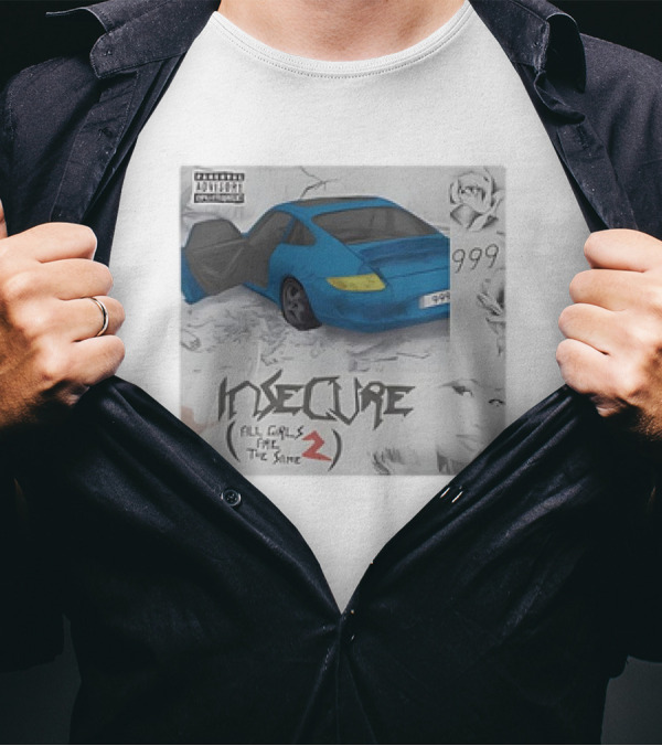 Insecure All Girls Are The Same 2 Juice WRLD Nicki Minaj 999 T-Shirt