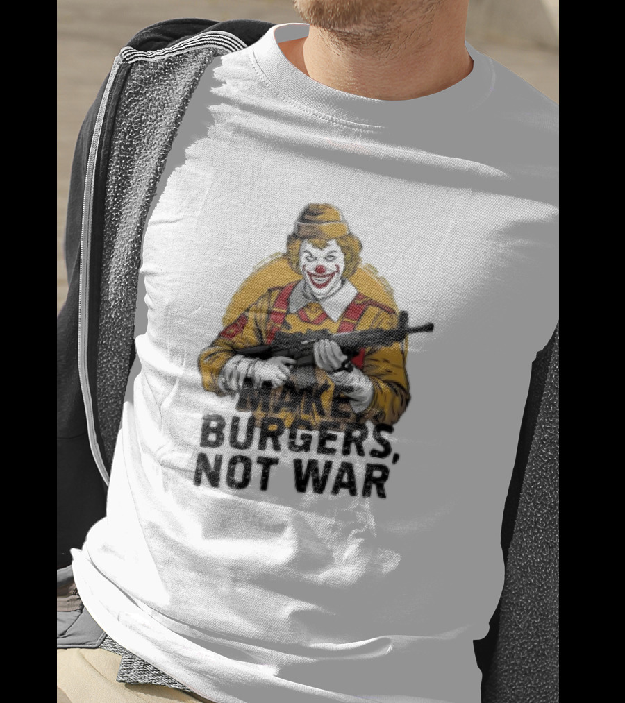 Clown Holding Rifle Make Burgers Not War T-Shirt