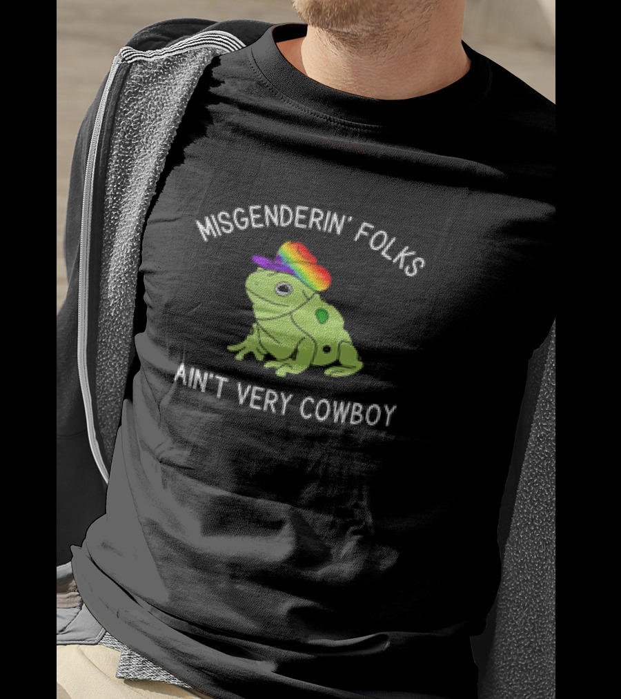 Misgenderin' Folks Ain't Very Cowboy Frog With Rainbow Hat T-Shirt
