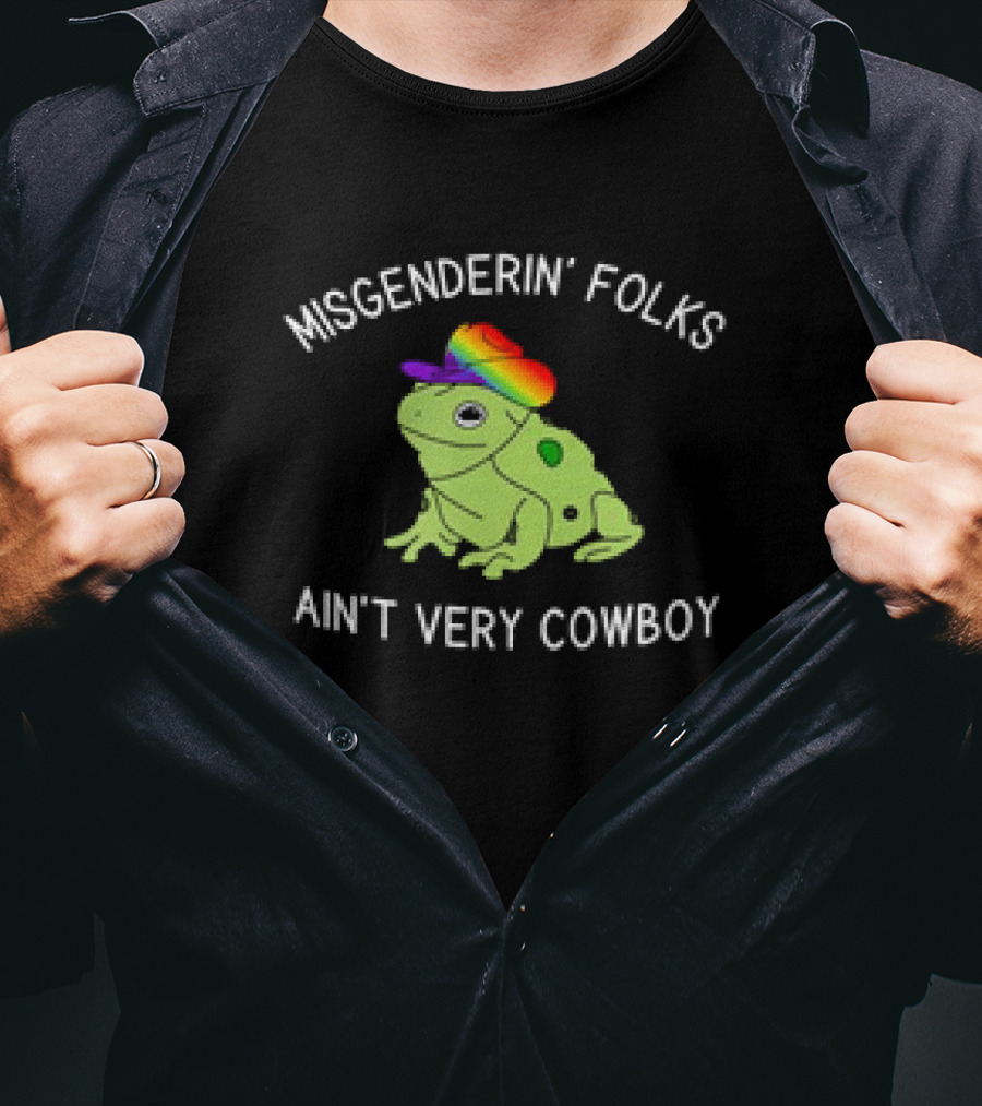Misgenderin' Folks Ain't Very Cowboy Frog With Rainbow Hat T-Shirt