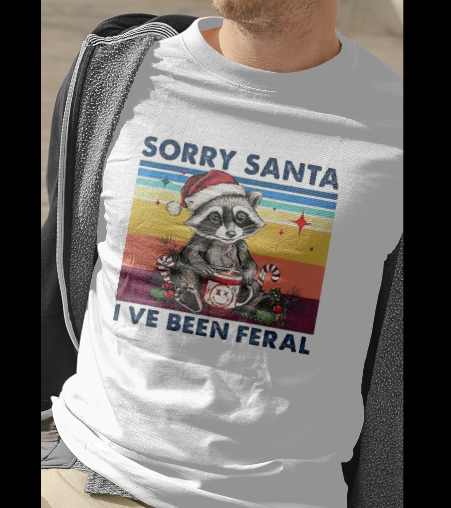 Sorry Santa I’ve Been Feral Raccoon Vintage Christmas Holiday T-Shirt