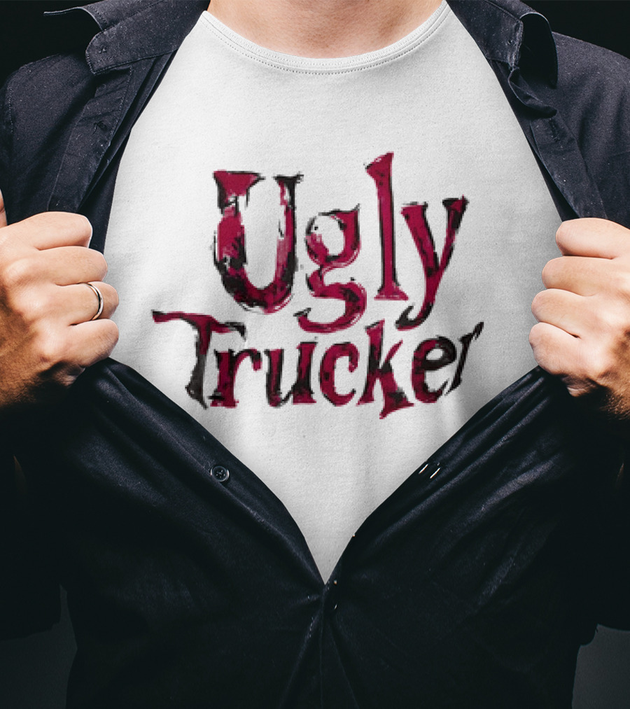 Ugly Trucker Text T-Shirt
