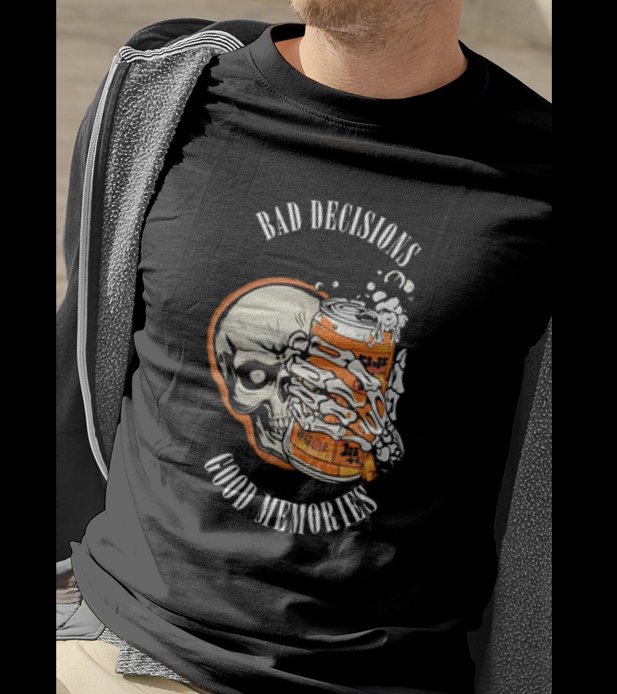 Bad Decisions Good Memories Skull Holding Beer Can T-Shirt