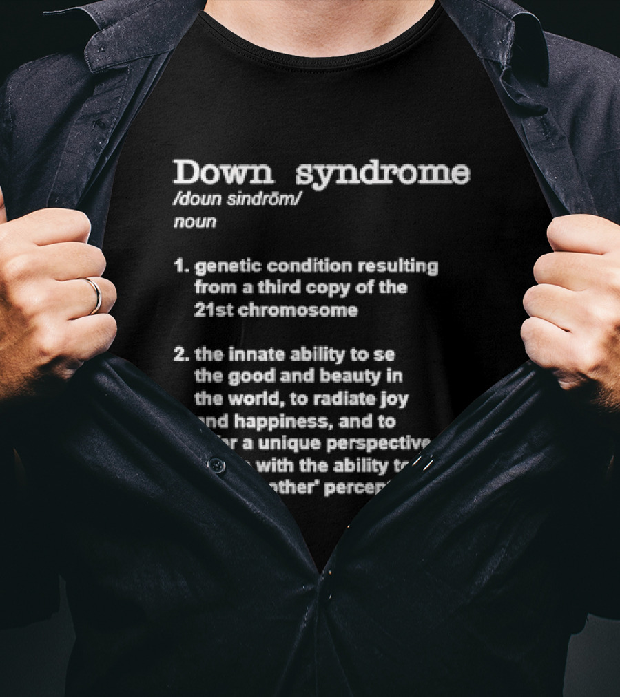 Down Syndrome Noun Definition Genetic Condition Unique Perspective Joy Happiness T-Shirt