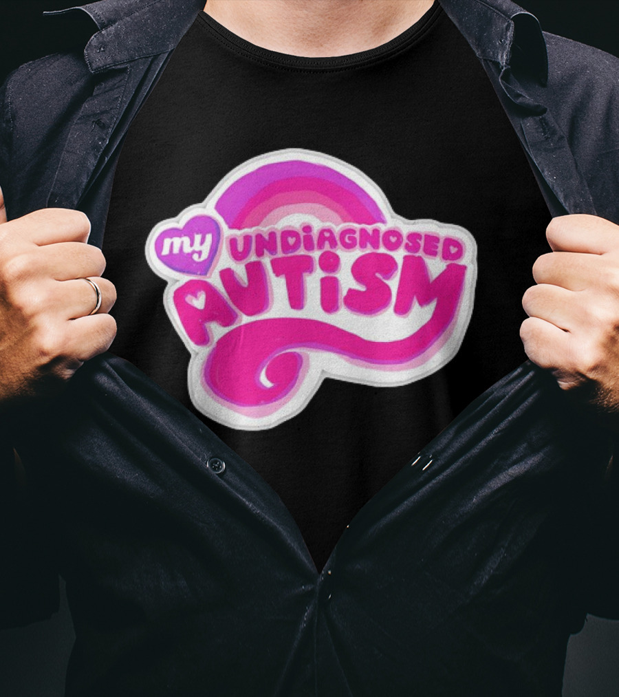 My Undiagnosed Autism Pink Rainbow T-Shirt