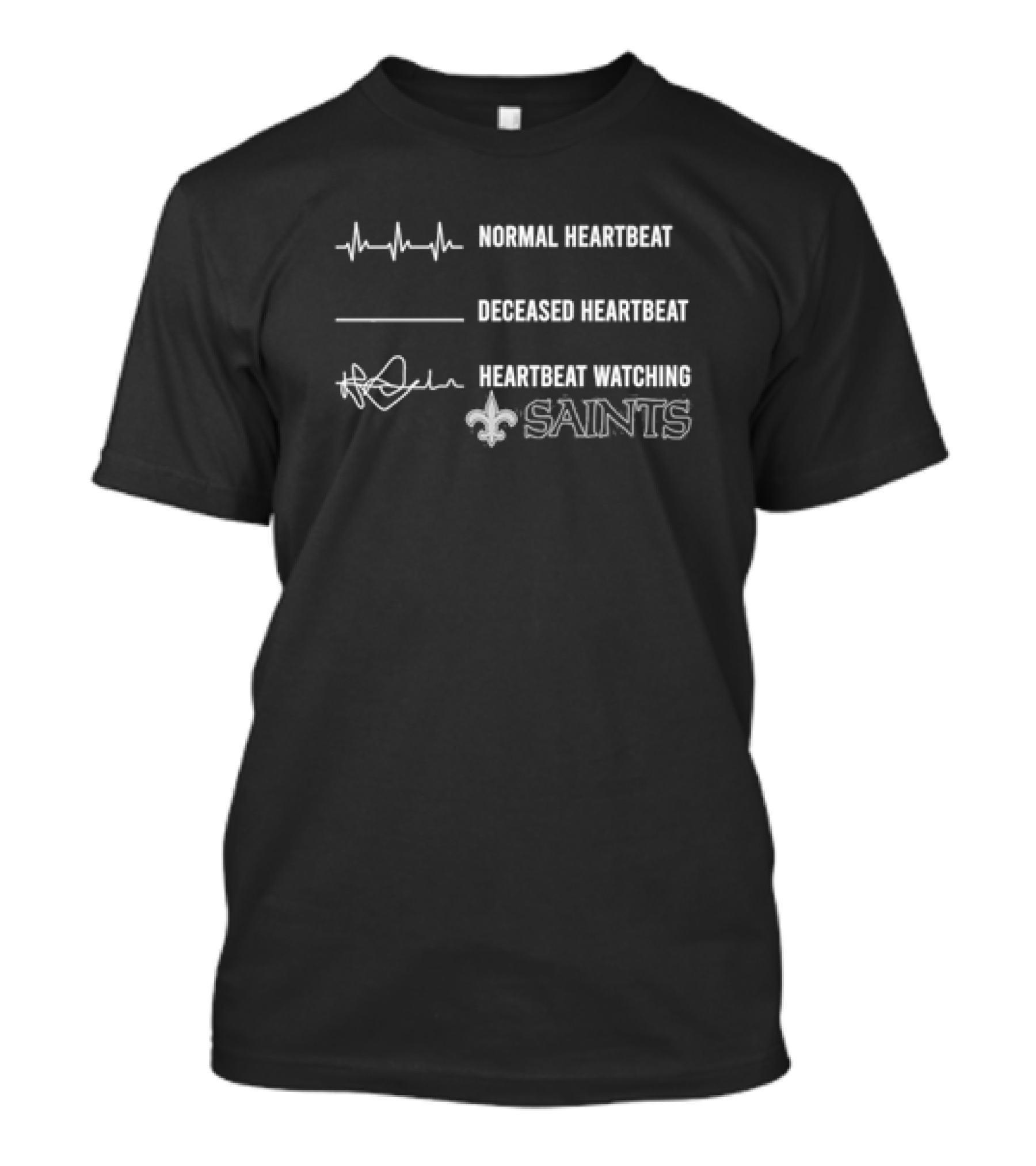 Normal Heartbeat Deceased Heartbeat Heartbeat Watching Saints T-Shirt