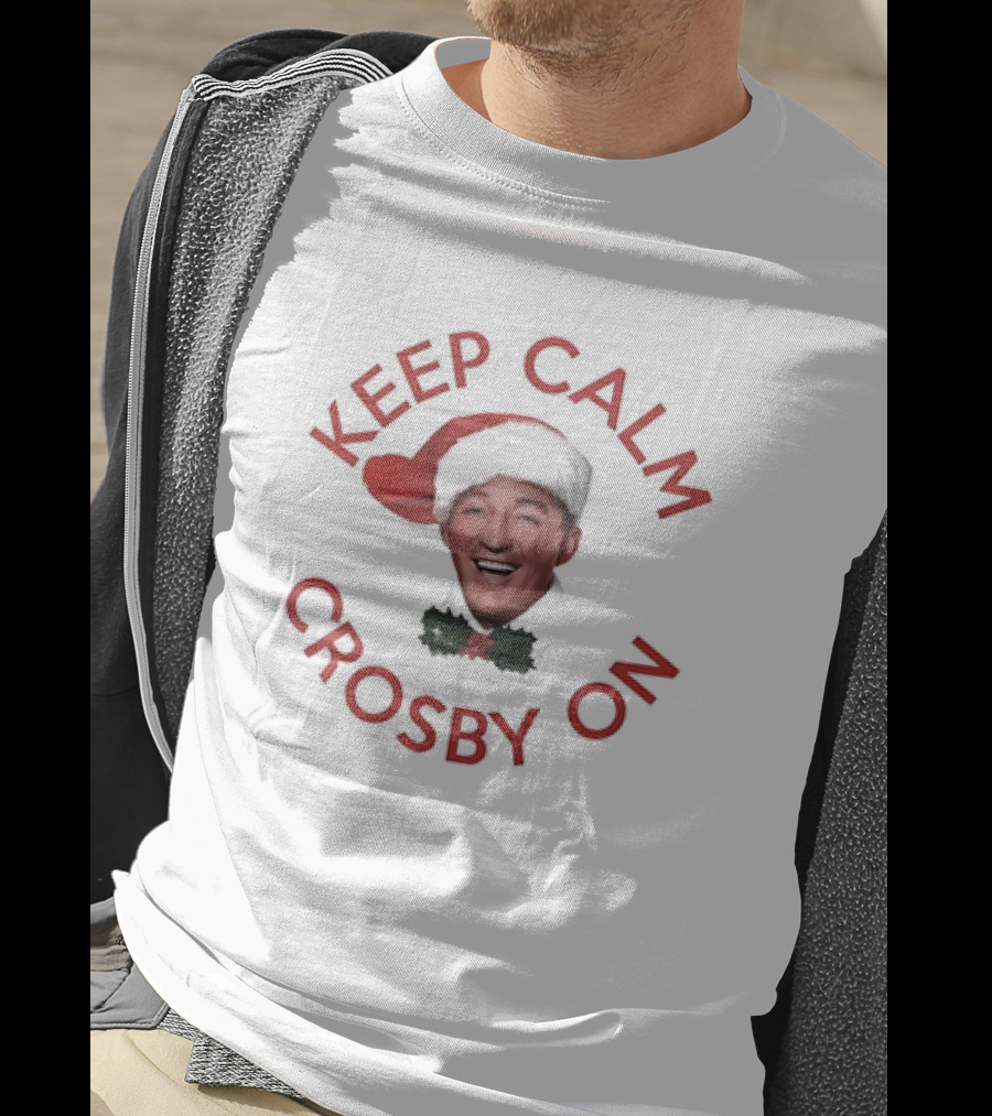 Keep Calm Christmas Crosby On Santa Hat T-Shirt