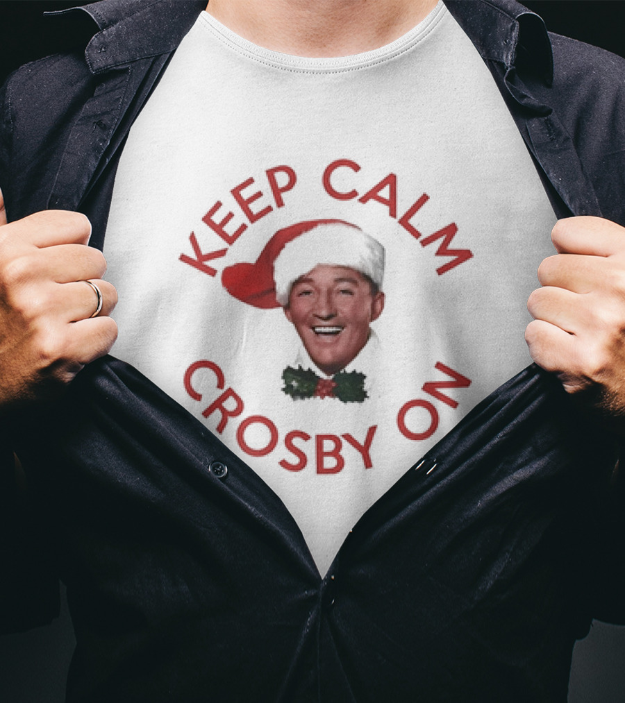 Keep Calm Christmas Crosby On Santa Hat T-Shirt