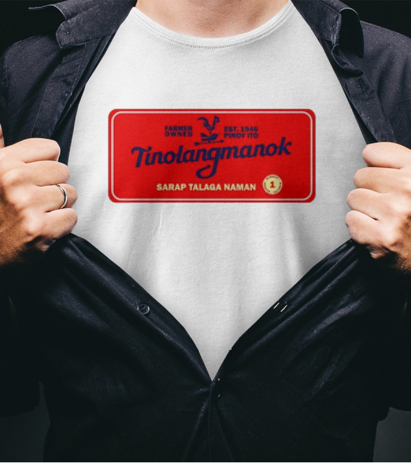 Farmer Owned Tinolang Manok Est. 1946 Pinoy Ito Sarap Talaga Naman T-Shirt