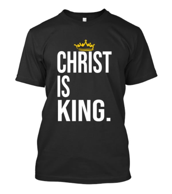 Christ Is King Crown T-Shirt