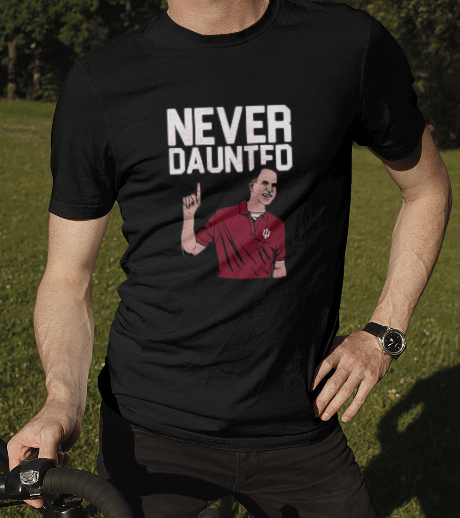 Never Daunted Coach Cignetti Indiana Hoosiers IU Logo Red Shirt Iconic Gesture T-Shirt
